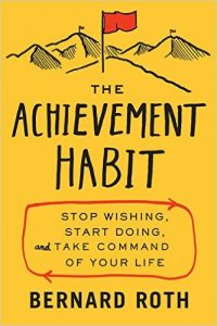 The Achievement Habit Bernard Roth