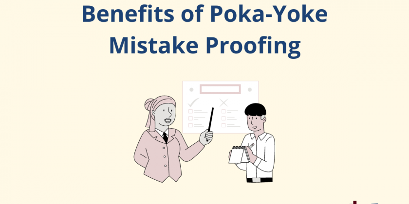 Benefits of Poka-Yoke Mistake Proofing