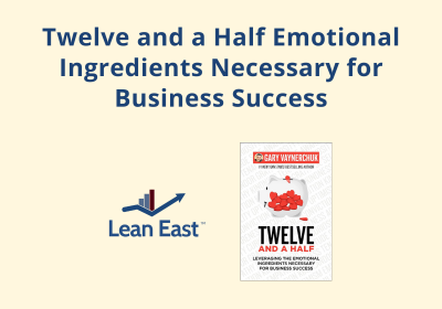 Twelve and a Half Emotional Ingredients Necessary for Business Success