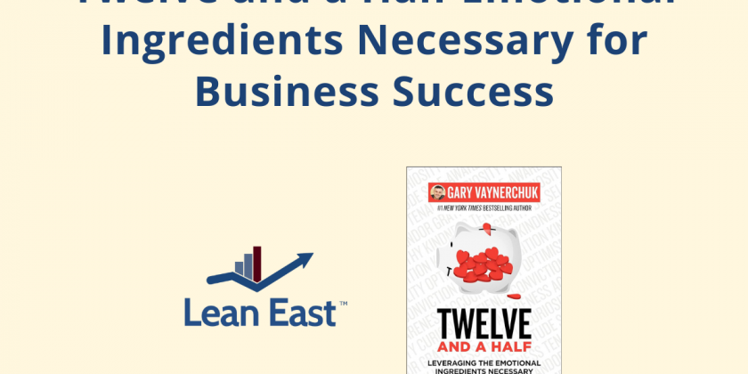 Twelve and a Half Emotional Ingredients Necessary for Business Success