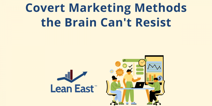 Covert Marketing Methods the Brain Can’t Resist