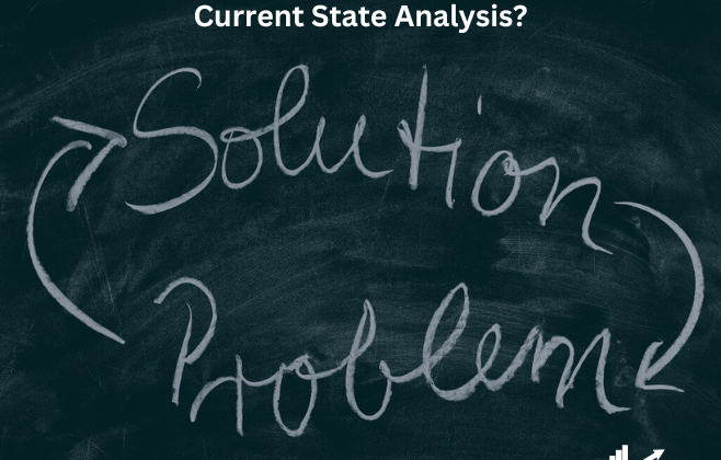Should I Focus on Problems or Solutions in a Current State Analysis?