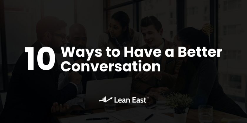 10 Ways to Have a Better Conversation